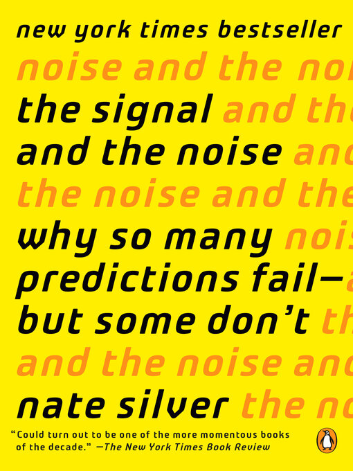 Title details for The Signal and the Noise by Nate Silver - Wait list